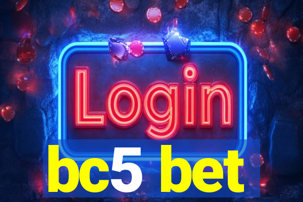 bc5 bet